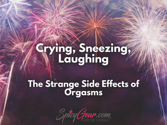 Side Effects of Orgasms | SpicyGear Sex Education