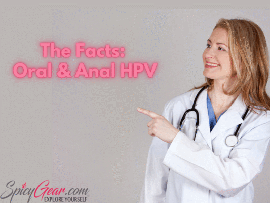 The Facts: Oral and Anal HPV